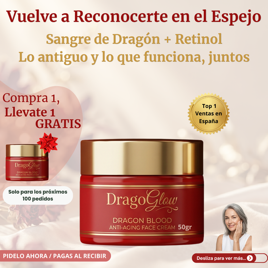 Renueva Tu Piel Sin Arrasarla Con DragoGlow™ · 1+1 GRATIS