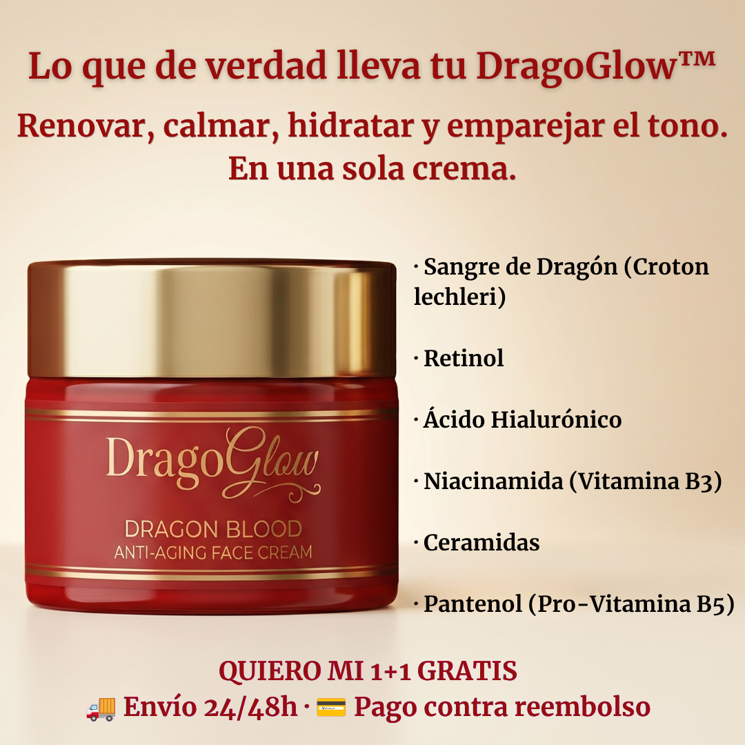 Renueva Tu Piel Sin Arrasarla Con DragoGlow™ · 1+1 GRATIS